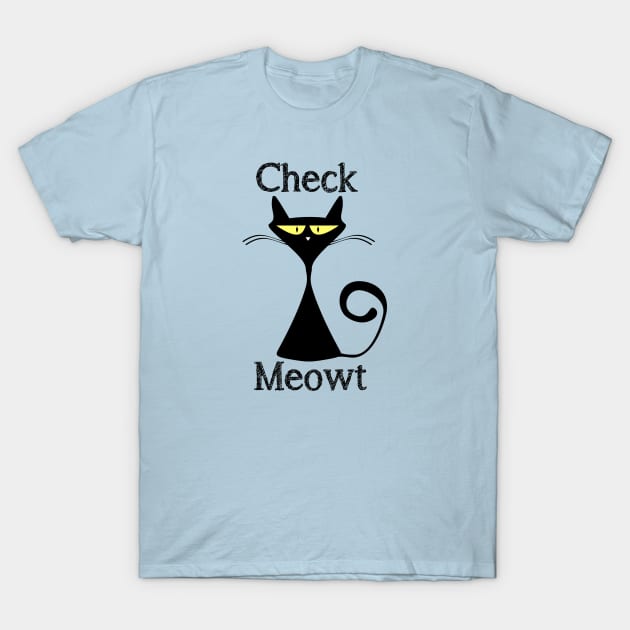 Check Meowt T-Shirt by StarsDesigns